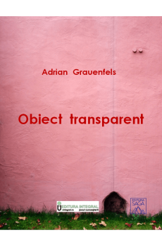 Obiect transparent - Grauenfels Adrian